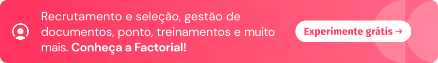 Imagem em formato de banner, na cor vermelha, com ícone da empresa e texto "Recrutamento e seleção, gestão de documentos, ponto, treinamentos e muito mais. Conheça a Factorial!", ao lado, um botão branco escrito Experimente grátis